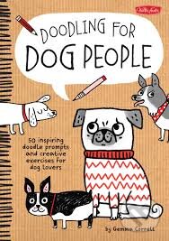 Kniha: Doodling for Dog People (Gemma Correll). Walter Foster, 2015 Kniha: Doodling for Dog People (Gemma Correll). Walter Foster, 2015