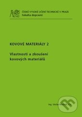 Kniha: Kovové materiály 2 (Václav Machek). CVUT Praha, 2014 Kniha: Kovové materiály 2 (Václav Machek). CVUT Praha, 2014