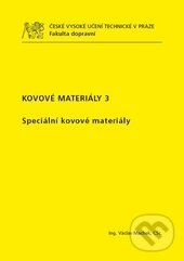 Kniha: Kovové materiály 3 (Václav Machek). CVUT Praha, 2015 Kniha: Kovové materiály 3 (Václav Machek). CVUT Praha, 2015