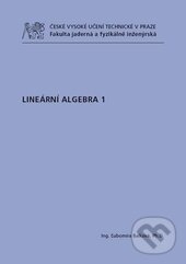 Kniha: Lineární algebra 1 (Ľubomíra Dvořáková). CVUT Praha, 2014 Kniha: Lineární algebra 1 (Ľubomíra Dvořáková). CVUT Praha, 2014