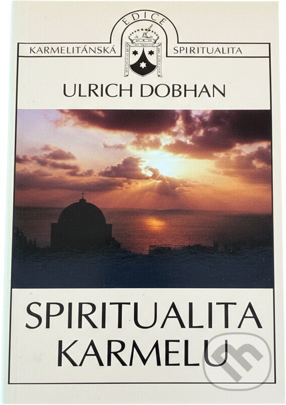 Kniha: Spiritualita Karmelu (Ulrich Dobhan). Karmelitánské nakladatelství, 1994 Kniha: Spiritualita Karmelu (Ulrich Dobhan). Karmelitánské nakladatelství, 1994