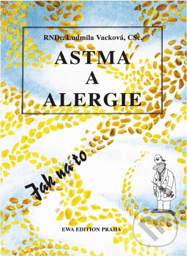 Kniha: Astma a alergie (Ludmila Vacková). EWA, 1997 Kniha: Astma a alergie (Ludmila Vacková). EWA, 1997