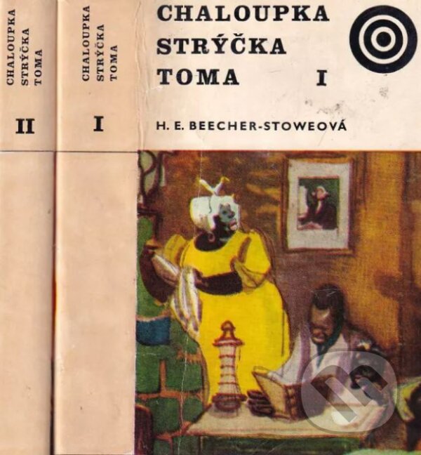 Kniha: Chaloupka strýčka Toma (Harriet Beecher Stowe). Albatros CZ, 1969 Kniha: Chaloupka strýčka Toma (Harriet Beecher Stowe). Albatros CZ, 1969