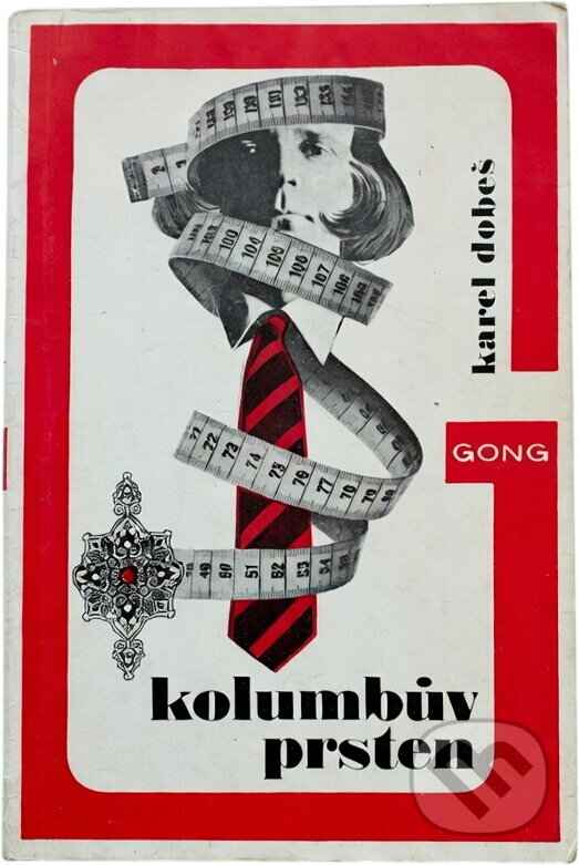 Kniha: Kolumbův prsten (Karel Dobeš). Melantrich, 1986 Kniha: Kolumbův prsten (Karel Dobeš). Melantrich, 1986