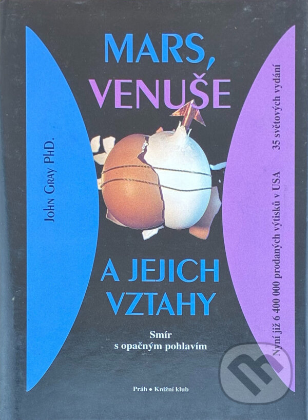 Kniha: Mars, Venuše a jejich vztahy : smír s opačným pohlavím (John Gray). , 1996 Kniha: Mars, Venuše a jejich vztahy : smír s opačným pohlavím (John Gray). , 1996