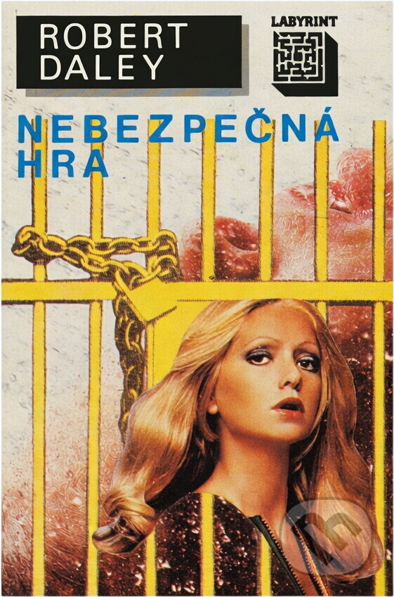 Kniha: Nebezpečná hra (Robert Daley). Smena, 1990 Kniha: Nebezpečná hra (Robert Daley). Smena, 1990