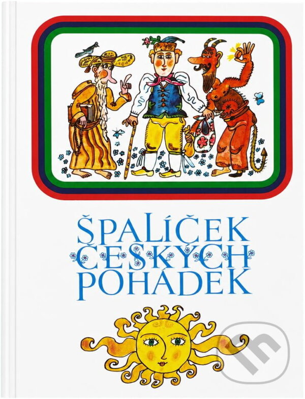 Kniha: Špalíček českých pohádek (). , 2006 Kniha: Špalíček českých pohádek (). , 2006
