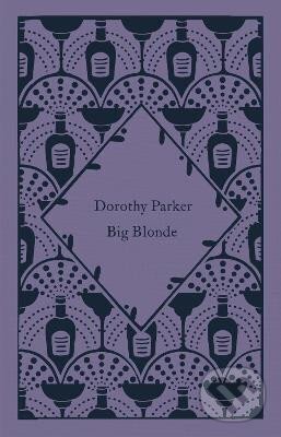 Kniha: Big Blonde (Dorothy Parker). Penguin Books, 2022 Kniha: Big Blonde (Dorothy Parker). Penguin Books, 2022