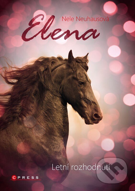 Kniha: Elena: Letní rozhodnutí (Nele Neuhaus). CPRESS, 2023 Kniha: Elena: Letní rozhodnutí (Nele Neuhaus). CPRESS, 2023