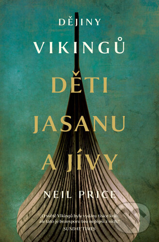 Kniha: Děti Jasanu a Jívy (Neil Price). Pangea, 2023 Kniha: Děti Jasanu a Jívy (Neil Price). Pangea, 2023