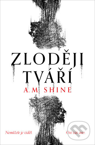 Kniha: Zloději tváří (A. M. Shine). Fobos, 2023 Kniha: Zloději tváří (A. M. Shine). Fobos, 2023