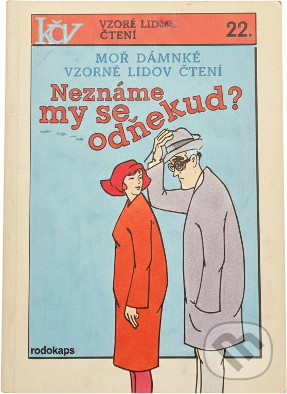 Kniha: Neznáme my se odněkud? (Jan Cimický a Marie Formáčková). , 1990 Kniha: Neznáme my se odněkud? (Jan Cimický a Marie Formáčková). , 1990