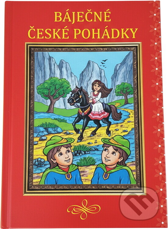 Kniha: České pohádky (Alexandra Niklíčková a Ivana Pilařová). SUN, 2015 Kniha: České pohádky (Alexandra Niklíčková a Ivana Pilařová). SUN, 2015