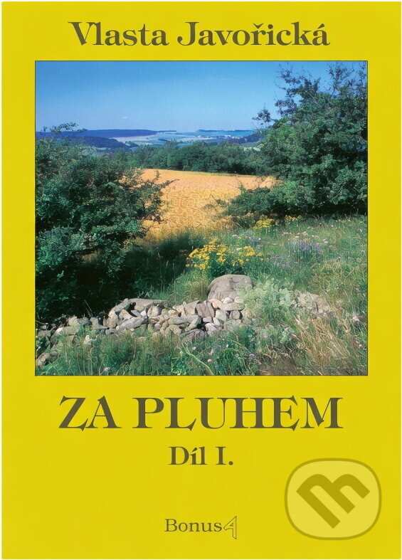 Kniha: Za pluhem (Vlasta Javořická). Bonus A, 1995 Kniha: Za pluhem (Vlasta Javořická). Bonus A, 1995