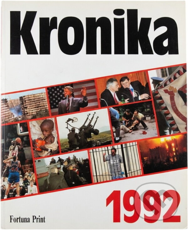 Kniha: Kronika 1992 (Fortuna Print). Fortuna Print, 1993 Kniha: Kronika 1992 (Fortuna Print). Fortuna Print, 1993