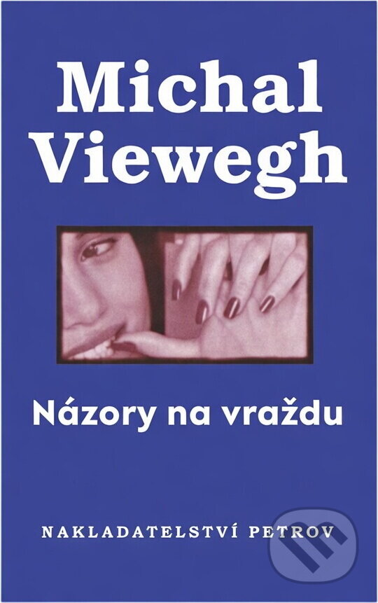 Kniha: Názory na vraždu (Michal Viewegh). Petrov, 1996 Kniha: Názory na vraždu (Michal Viewegh). Petrov, 1996