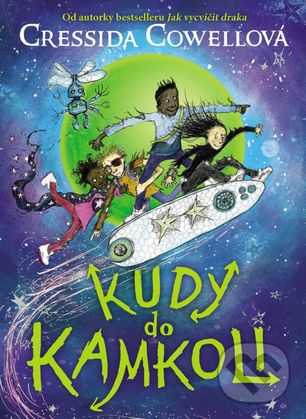 Kniha: Kudy do kamkoli (Cressida Cowell). Brio, 2023 Kniha: Kudy do kamkoli (Cressida Cowell). Brio, 2023