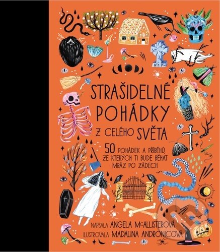 Kniha: Strašidelné pohádky z celého světa (Angela McAllister). Slovart CZ, 2023 Kniha: Strašidelné pohádky z celého světa (Angela McAllister). Slovart CZ, 2023