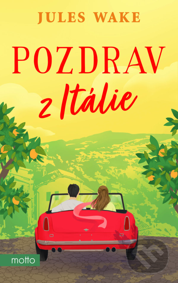 E-kniha: Pozdrav z Itálie (Jules Wake). Motto, 2023 E-kniha: Pozdrav z Itálie (Jules Wake). Motto, 2023