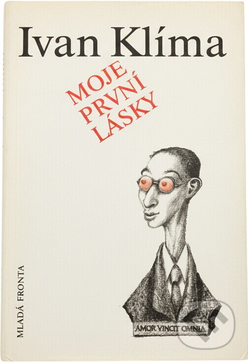 Kniha: Moje první lásky (Ivan Klíma). , 1990 Kniha: Moje první lásky (Ivan Klíma). , 1990