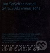 Jan Šerých se narodil 24.6. 2083 minus jedna, tranzit.cz, 2008