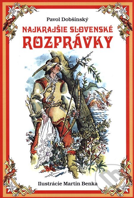 Kniha: Najkrajšie slovenské rozprávky (Pavol Dobšinský). Ottovo nakladateľstvo, 2015 Kniha: Najkrajšie slovenské rozprávky (Pavol Dobšinský). Ottovo nakladateľstvo, 2015