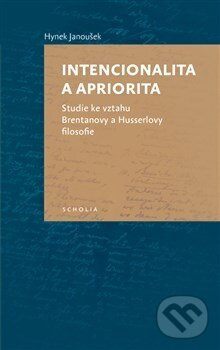 Kniha: Intencionalita a apriorita (Hynek Janoušek). Togga, 2015 Kniha: Intencionalita a apriorita (Hynek Janoušek). Togga, 2015