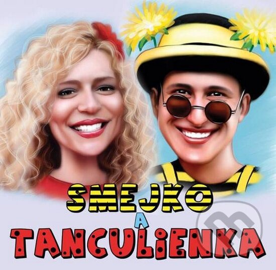 Hudební CD: Smejko a Tanculienka (). , 2015 Hudební CD: Smejko a Tanculienka (). , 2015