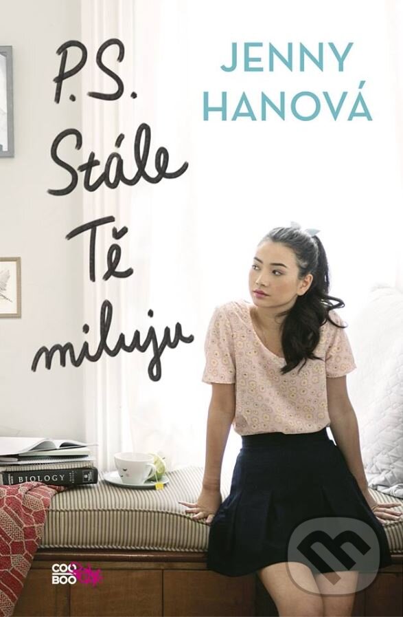 Kniha: P.S. Stále Tě miluju (Jenny Han). CooBoo CZ, 2016 Kniha: P.S. Stále Tě miluju (Jenny Han). CooBoo CZ, 2016