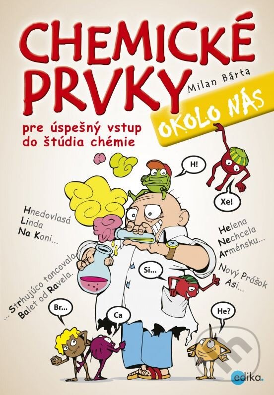 Kniha: Chemické prvky okolo nás (Tomáš Profant). Edika, 2015 Kniha: Chemické prvky okolo nás (Tomáš Profant). Edika, 2015