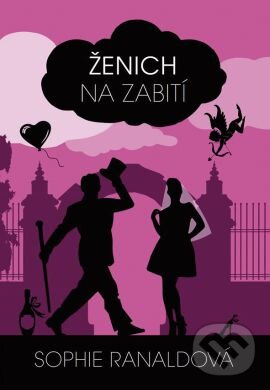 Kniha: Ženich na zabití (Sophie Ranald). Grada, 2015 Kniha: Ženich na zabití (Sophie Ranald). Grada, 2015