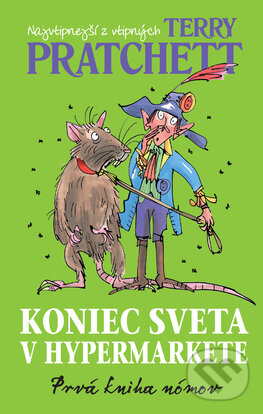 Kniha: Koniec sveta v hypermarkete (Terry Pratchett). Slovart, 2016 Kniha: Koniec sveta v hypermarkete (Terry Pratchett). Slovart, 2016