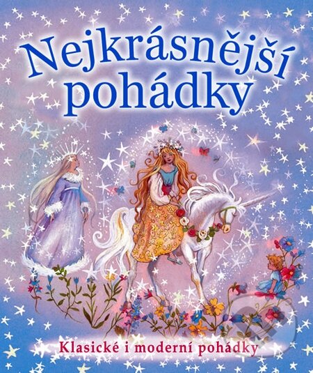Kniha: Nejkrásnější pohádky (Svojtka&Co.). Svojtka&Co., 2012 Kniha: Nejkrásnější pohádky (Svojtka&Co.). Svojtka&Co., 2012