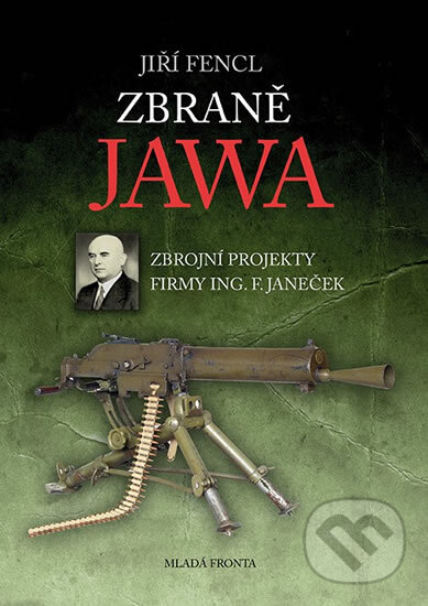 Kniha: Zbraně Jawa (Jiří Fencl). Mladá fronta, 2015 Kniha: Zbraně Jawa (Jiří Fencl). Mladá fronta, 2015