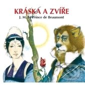 Kniha: Kráska a zvíře (Jeanne-Marie Leprince de Beaumont). Aventinum, 2015 Kniha: Kráska a zvíře (Jeanne-Marie Leprince de Beaumont). Aventinum, 2015