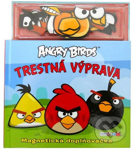Kniha: Angry Birds - Trestná výprava (magnetická doplňovačka) (Rebo). Rebo, 2014 Kniha: Angry Birds - Trestná výprava (magnetická doplňovačka) (Rebo). Rebo, 2014