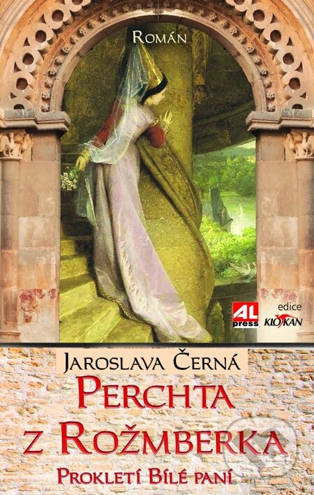 E-kniha: Perchta z Rožmberka - Prokletí Bílé paní (Jaroslava Černá). Alpress, 2015 E-kniha: Perchta z Rožmberka - Prokletí Bílé paní (Jaroslava Černá). Alpress, 2015