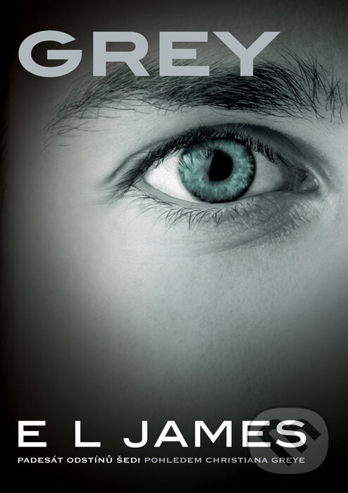 Kniha: Grey (E L James). XYZ, 2016 Kniha: Grey (E L James). XYZ, 2016