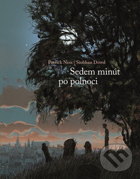 Kniha: Sedem minút po polnoci (Patrick Ness a Siobhan Dowd). Slovart, 2015 Kniha: Sedem minút po polnoci (Patrick Ness a Siobhan Dowd). Slovart, 2015