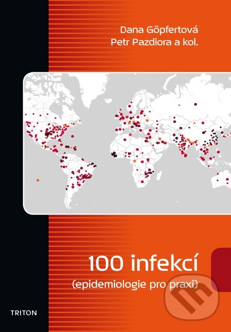 E-kniha: 100 infekcí epidemiologie pro praxi (Dana Göpfertová). Triton, 2015 E-kniha: 100 infekcí epidemiologie pro praxi (Dana Göpfertová). Triton, 2015