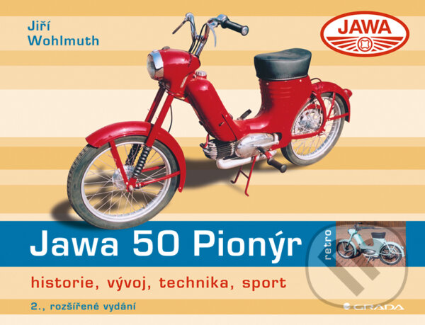 E-kniha: Jawa 50 Pionýr (Barbara Voll). Grada, 2015 E-kniha: Jawa 50 Pionýr (Barbara Voll). Grada, 2015
