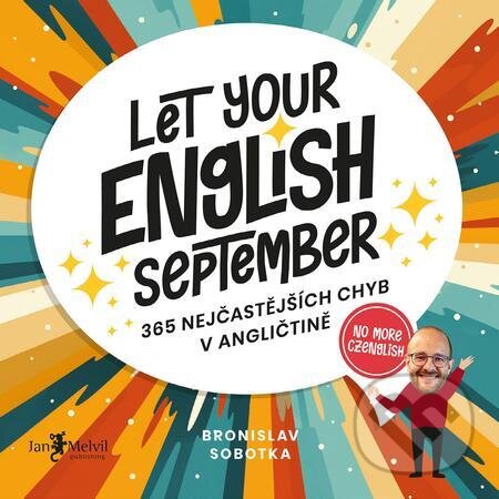 E-kniha: Let your English September (Bronislav Sobotka). Jan Melvil publishing E-kniha: Let your English September (Bronislav Sobotka). Jan Melvil publishing