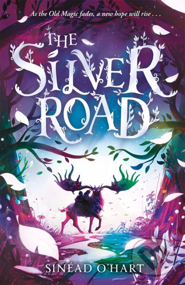 Kniha: The Silver Road (Sinead O'Hart). Bonnier Books, 2023 Kniha: The Silver Road (Sinead O'Hart). Bonnier Books, 2023