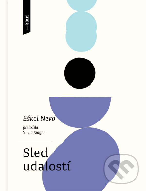 Kniha: Sled udalostí (Eškol Nevo). Artforum, 2023 Kniha: Sled udalostí (Eškol Nevo). Artforum, 2023