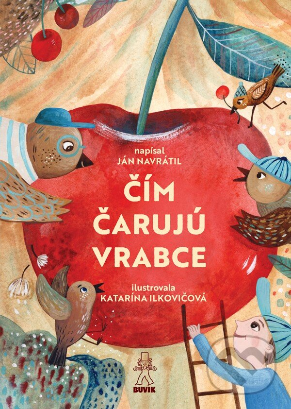 Kniha: Čím čarujú vrabce (Ján Navrátil). Buvik, 2023 Kniha: Čím čarujú vrabce (Ján Navrátil). Buvik, 2023