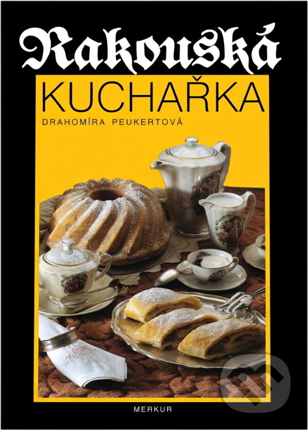 Kniha: Rakouská kuchařka (Drahomíra Peukertová). Merkur, 1993 Kniha: Rakouská kuchařka (Drahomíra Peukertová). Merkur, 1993