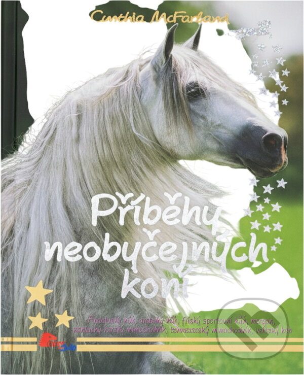 Kniha: Příběhy neobyčejných koní (Cynthia McFarland). , 2010 Kniha: Příběhy neobyčejných koní (Cynthia McFarland). , 2010