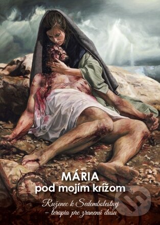 Kniha: Mária pod mojím krížom (Mária Vicenová). Oáza Michala Archanjela, 2023 Kniha: Mária pod mojím krížom (Mária Vicenová). Oáza Michala Archanjela, 2023