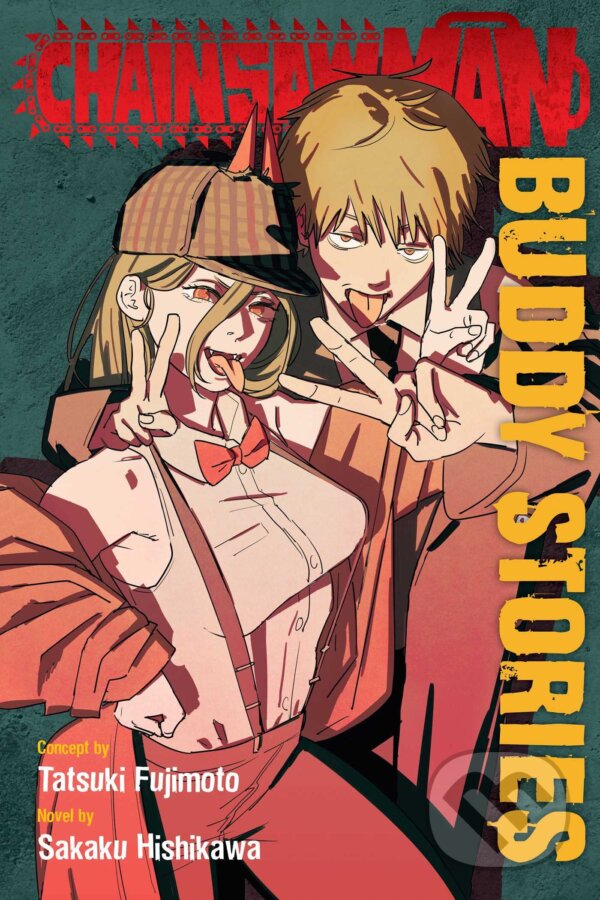 Kniha: Chainsaw Man: Buddy Stories (Sakaku Hishikawa a Tatsuki Fujimoto). Viz Media, 2023 Kniha: Chainsaw Man: Buddy Stories (Sakaku Hishikawa a Tatsuki Fujimoto). Viz Media, 2023