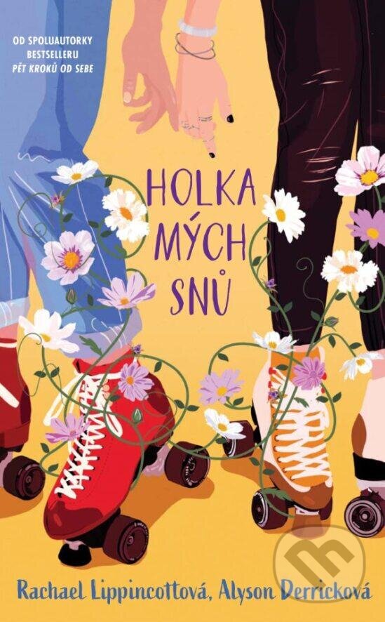 Kniha: Holka mých snů (Alyson Derrick a Rachael Lippincott). YOLi CZ, 2023 Kniha: Holka mých snů (Alyson Derrick a Rachael Lippincott). YOLi CZ, 2023